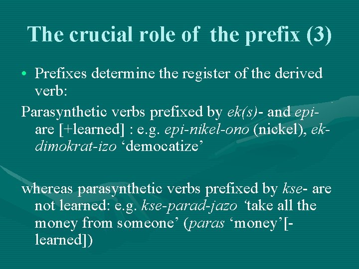 The crucial role of the prefix (3) • Prefixes determine the register of the The crucial role of the prefix (3) • Prefixes determine the register of the