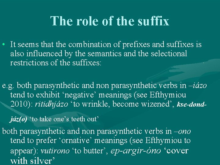 The role of the suffix • It seems that the combination of prefixes and The role of the suffix • It seems that the combination of prefixes and