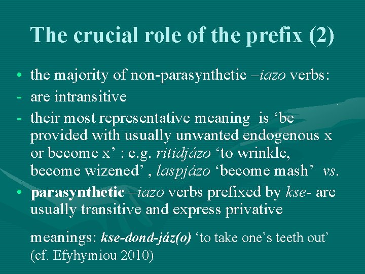 The crucial role of the prefix (2) • - the majority of non-parasynthetic –iazo The crucial role of the prefix (2) • - the majority of non-parasynthetic –iazo