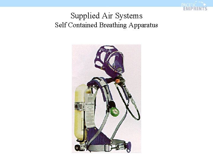 Supplied Air Systems Self Contained Breathing Apparatus 