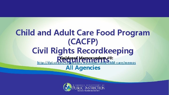Child and Adult Care Food Program (CACFP) Civil Rights Recordkeeping Guidance Memorandum #8: Requirements