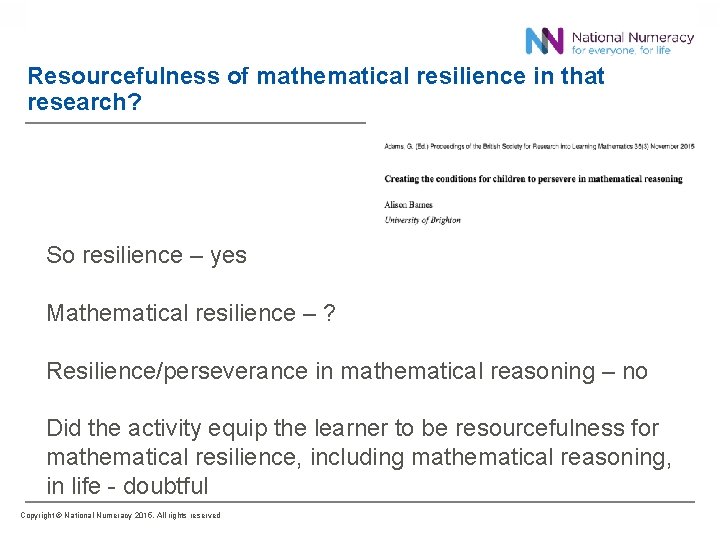 Resourcefulness of mathematical resilience in that research? So resilience – yes Mathematical resilience –