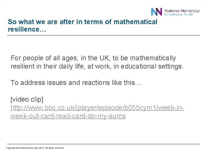 So what we are after in terms of mathematical resilience… For people of all