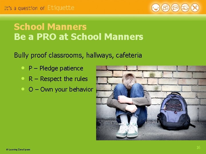 School Manners Be a PRO at School Manners Bully proof classrooms, hallways, cafeteria • School Manners Be a PRO at School Manners Bully proof classrooms, hallways, cafeteria •