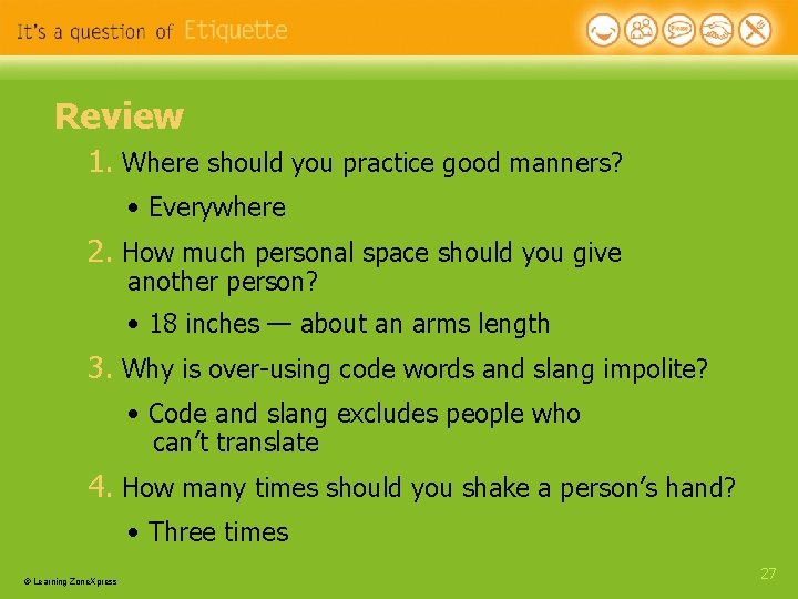 Review 1. Where should you practice good manners? • Everywhere 2. How much personal Review 1. Where should you practice good manners? • Everywhere 2. How much personal