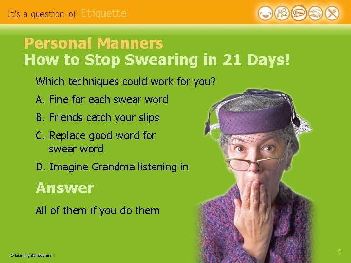 Personal Manners How to Stop Swearing in 21 Days! Which techniques could work for Personal Manners How to Stop Swearing in 21 Days! Which techniques could work for