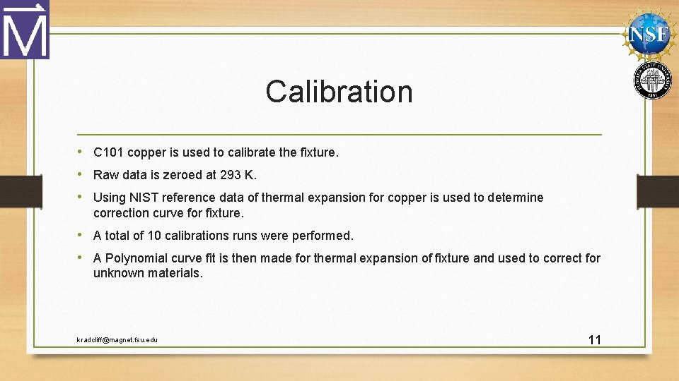 Calibration • C 101 copper is used to calibrate the fixture. • Raw data Calibration • C 101 copper is used to calibrate the fixture. • Raw data