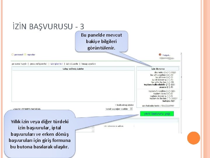 İZİN BAŞVURUSU - 3 Bu panelde mevcut bakiye bilgileri görüntülenir. Yıllık izin veya diğer