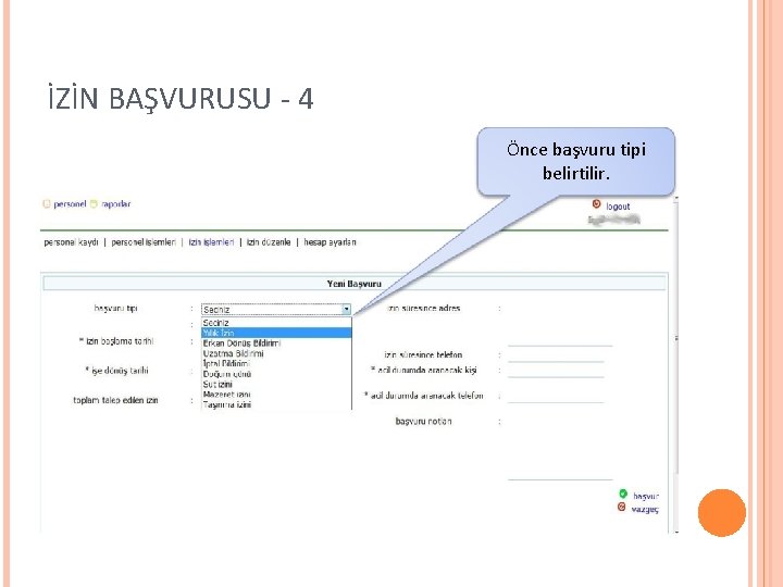 İZİN BAŞVURUSU - 4 Önce başvuru tipi belirtilir. 
