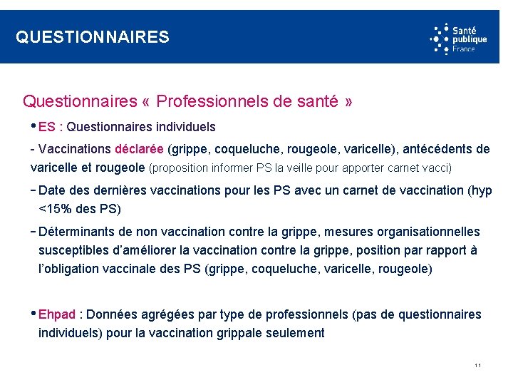 QUESTIONNAIRES Questionnaires « Professionnels de santé » • ES : Questionnaires individuels - Vaccinations