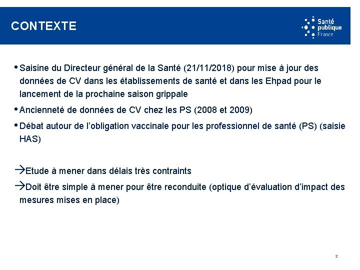 CONTEXTE • Saisine du Directeur général de la Santé (21/11/2018) pour mise à jour