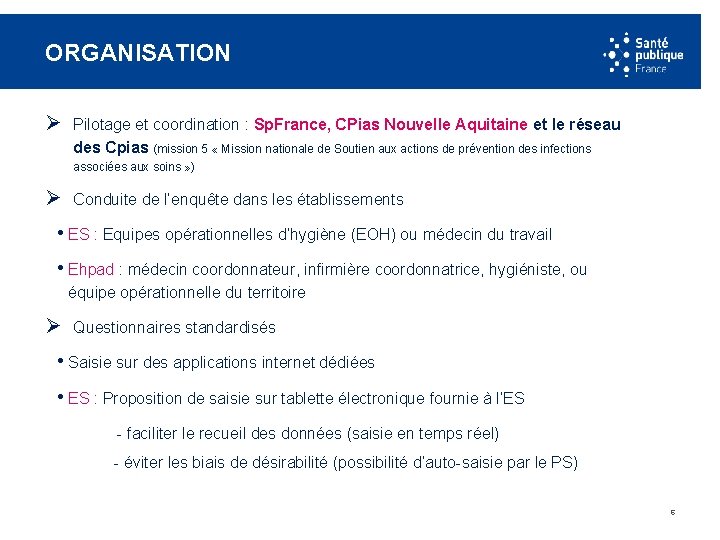 ORGANISATION Ø Pilotage et coordination : Sp. France, CPias Nouvelle Aquitaine et le réseau