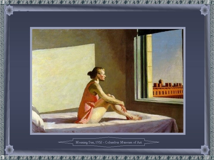 Morning Sun, 1952 - Columbus Museum of Art 