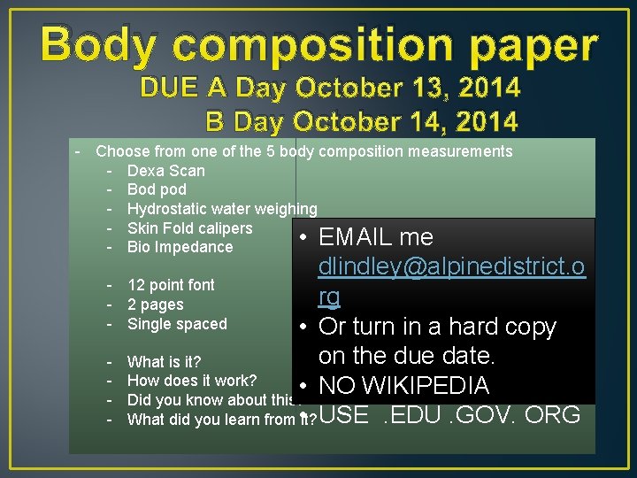 Body composition paper DUE A Day October 13, 2014 B Day October 14, 2014