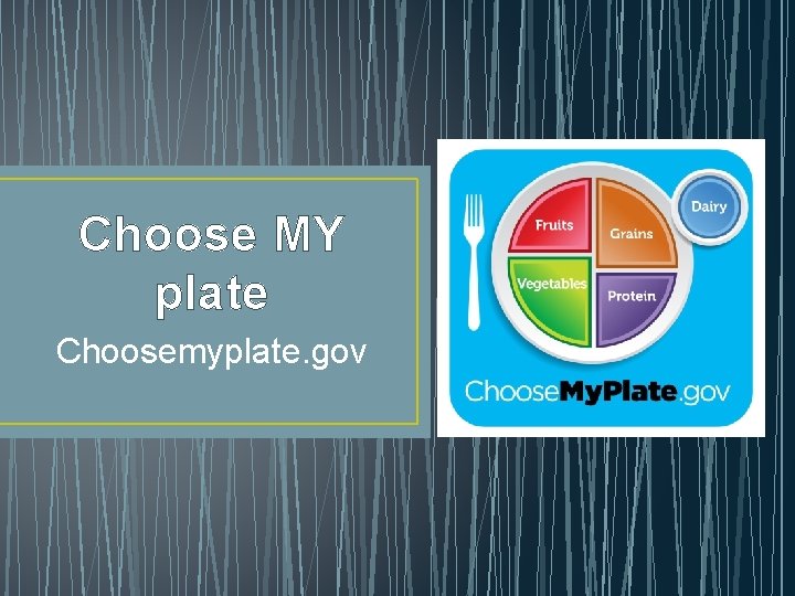 Choose MY plate Choosemyplate. gov 