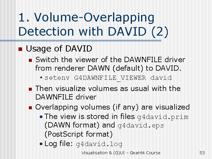 1. Volume-Overlapping Detection with DAVID (2) n Usage of DAVID n Switch the viewer