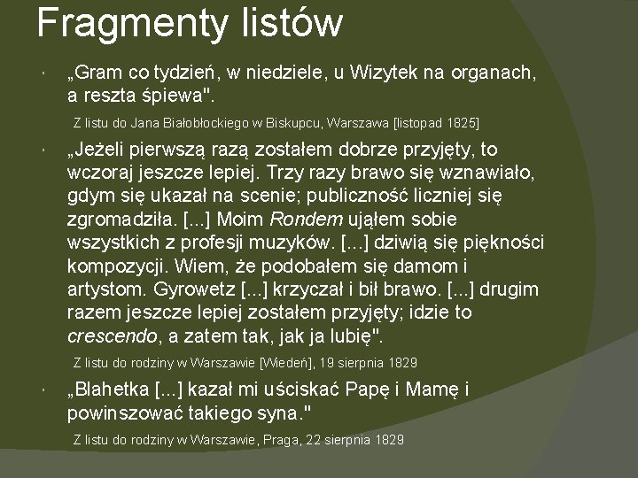 Fragmenty listów „Gram co tydzień, w niedziele, u Wizytek na organach, a reszta śpiewa".