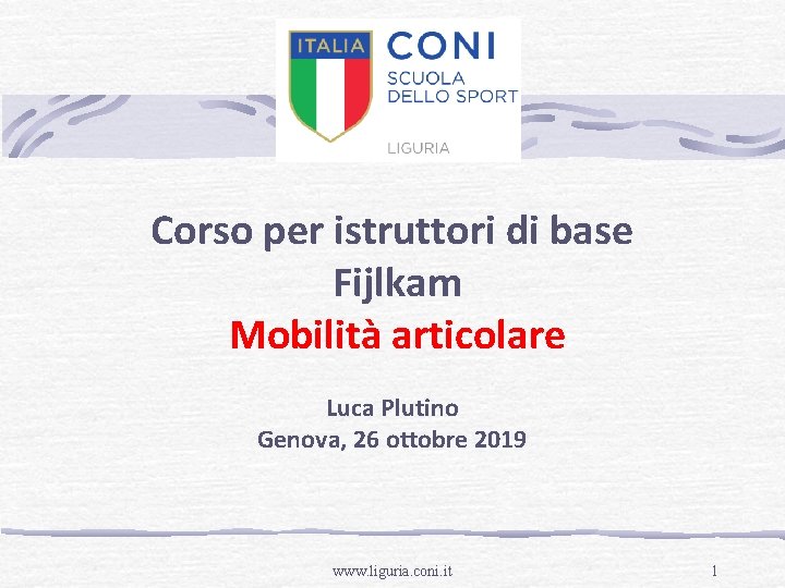Corso per istruttori di base Fijlkam Mobilità articolare Luca Plutino Genova, 26 ottobre 2019