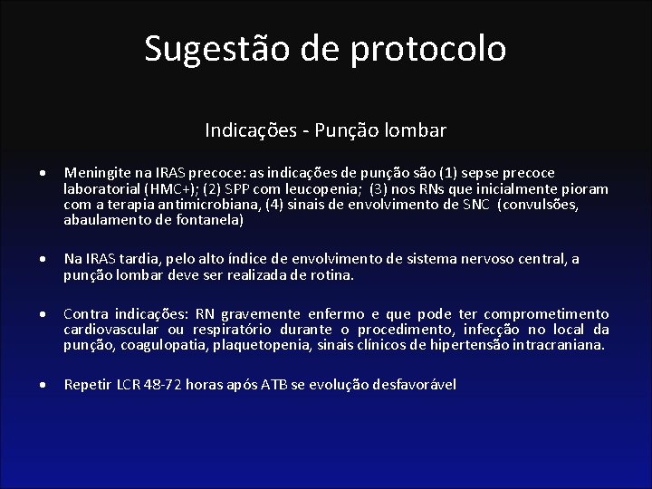 Sugestão de protocolo Indicações - Punção lombar Meningite na IRAS precoce: as indicações de