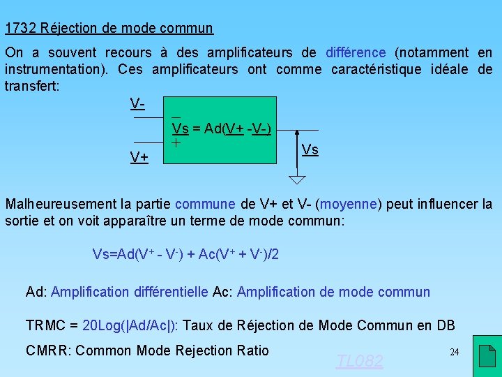 1732 Réjection de mode commun On a souvent recours à des amplificateurs de différence