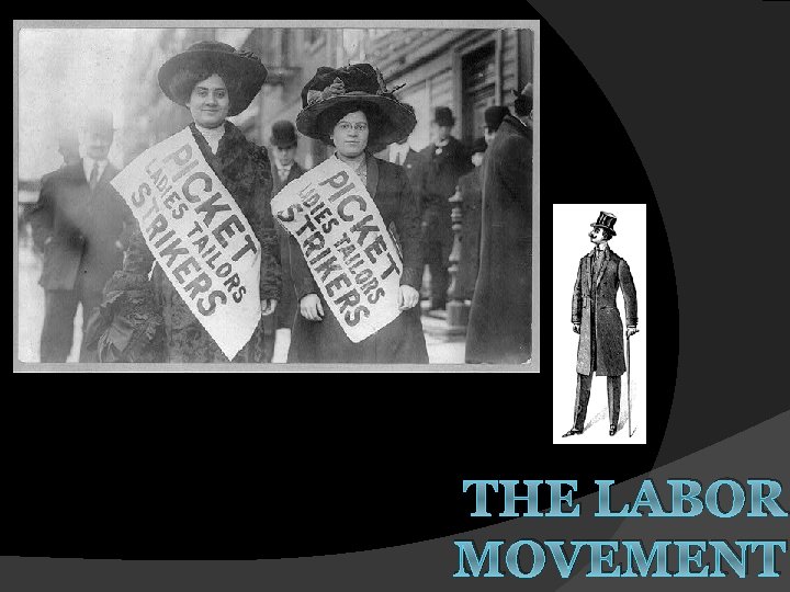 THE LABOR MOVEMENT 