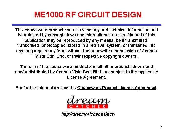 ME 1000 RF CIRCUIT DESIGN This courseware product contains scholarly and technical information and