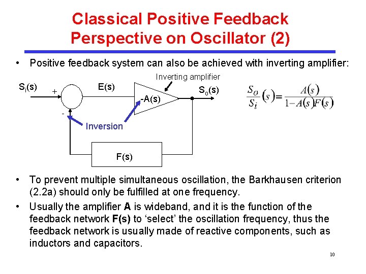 Classical Positive Feedback Perspective on Oscillator (2) • Positive feedback system can also be