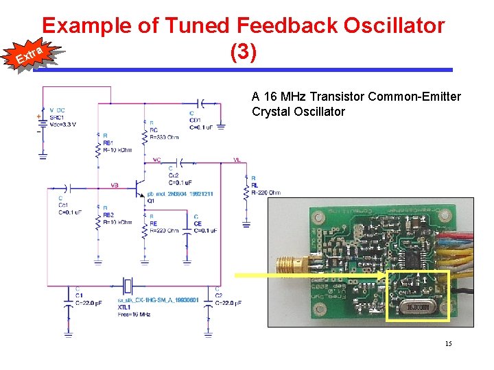 Example of Tuned Feedback Oscillator tra (3) Ex A 16 MHz Transistor Common-Emitter Crystal