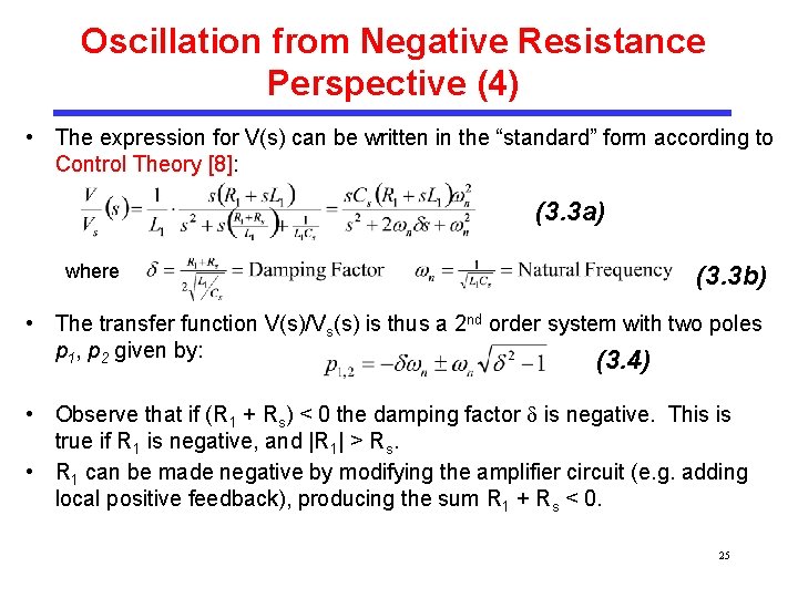 Oscillation from Negative Resistance Perspective (4) • The expression for V(s) can be written