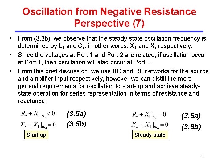 Oscillation from Negative Resistance Perspective (7) • From (3. 3 b), we observe that