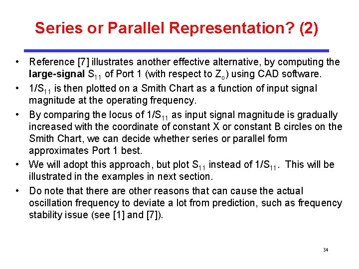 Series or Parallel Representation? (2) • Reference [7] illustrates another effective alternative, by computing