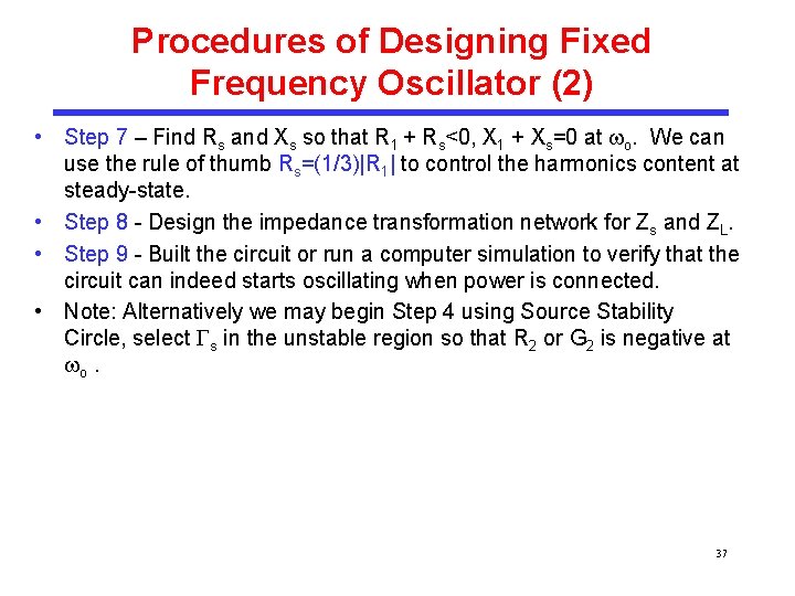 Procedures of Designing Fixed Frequency Oscillator (2) • Step 7 – Find Rs and