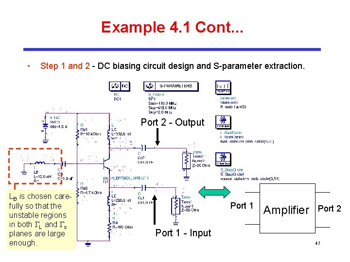 Example 4. 1 Cont. . . • Step 1 and 2 - DC biasing