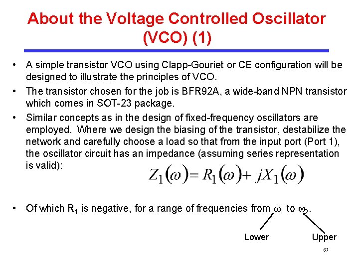 About the Voltage Controlled Oscillator (VCO) (1) • A simple transistor VCO using Clapp-Gouriet