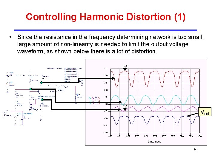 Controlling Harmonic Distortion (1) • Since the resistance in the frequency determining network is