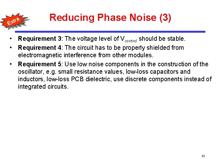 a tr Ex Reducing Phase Noise (3) • Requirement 3: The voltage level of