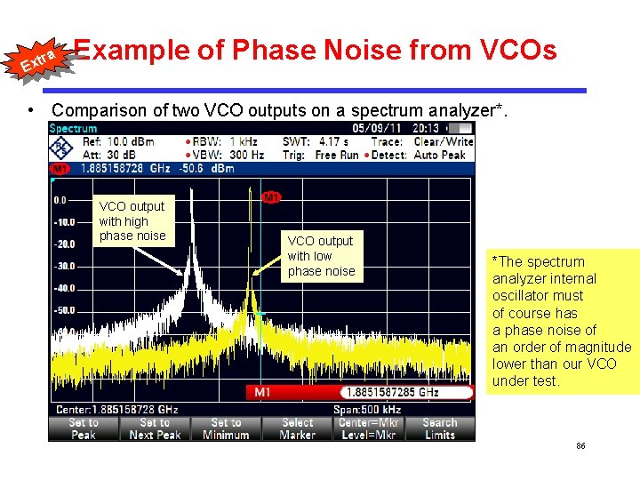 a tr Ex Example of Phase Noise from VCOs • Comparison of two VCO