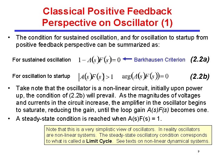 Classical Positive Feedback Perspective on Oscillator (1) • The condition for sustained oscillation, and