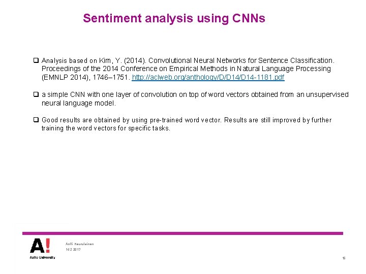 Sentiment analysis using CNNs q Analysis based on Kim, Y. (2014). Convolutional Neural Networks