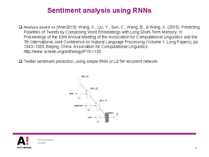 Sentiment analysis using RNNs q Analysis based on [Wan 2015]: Wang, X. , Liu,