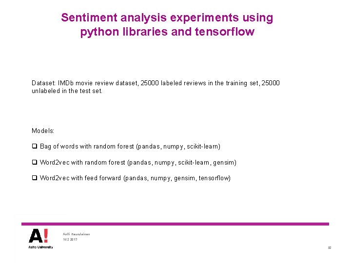 Sentiment analysis experiments using python libraries and tensorflow Dataset: IMDb movie review dataset, 25000