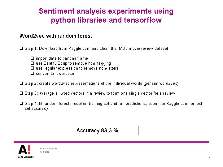 Sentiment analysis experiments using python libraries and tensorflow Word 2 vec with random forest