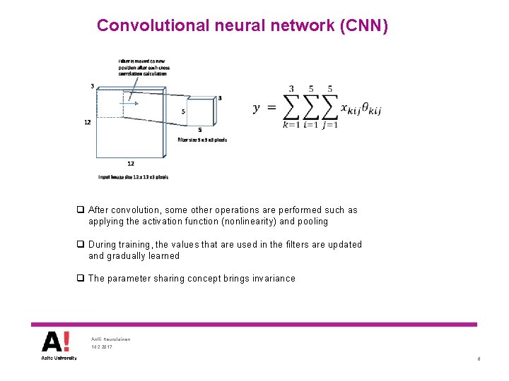 Convolutional neural network (CNN) q After convolution, some other operations are performed such as