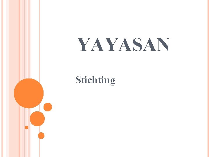  YAYASAN Stichting 