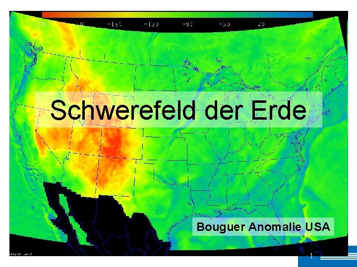Schwerefeld der Erde Bouguer Anomalie USA 1 