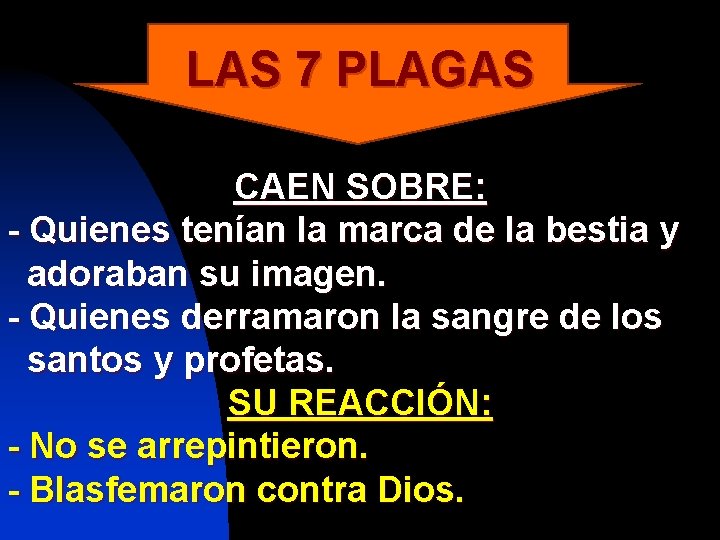 LAS 7 PLAGAS CAEN SOBRE: - Quienes tenían la marca de la bestia y