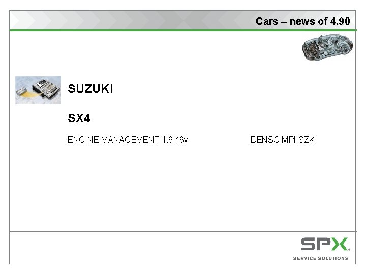 Cars – news of 4. 90 SUZUKI SX 4 ENGINE MANAGEMENT 1. 6 16