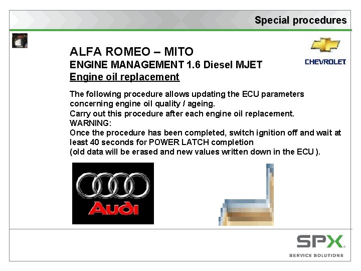 Special procedures ALFA ROMEO – MITO ENGINE MANAGEMENT 1. 6 Diesel MJET Engine oil