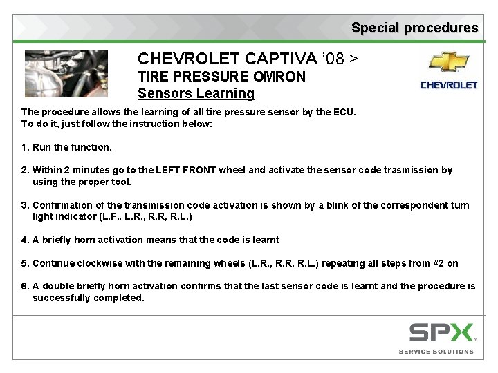Special procedures CHEVROLET CAPTIVA ’ 08 > TIRE PRESSURE OMRON Sensors Learning The procedure