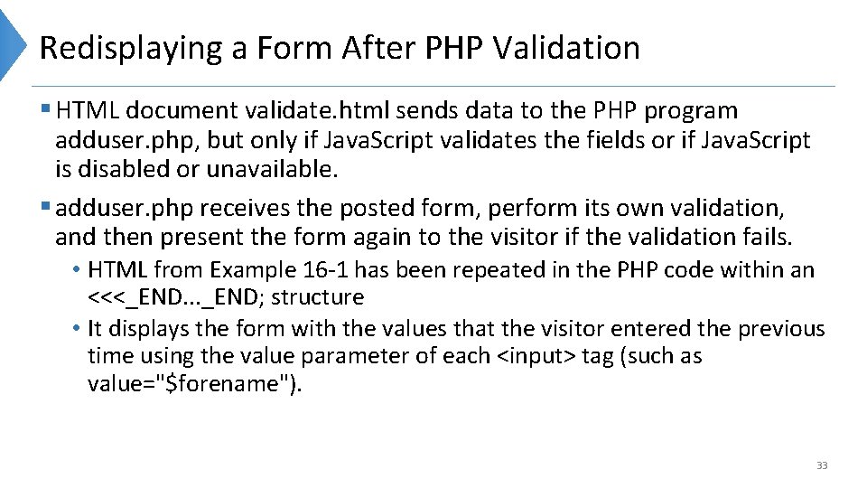 Redisplaying a Form After PHP Validation § HTML document validate. html sends data to